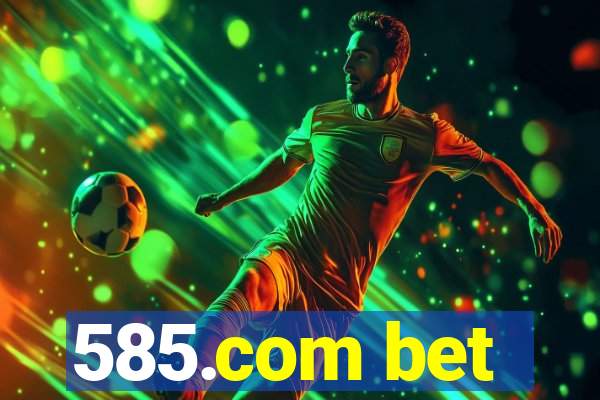 585.com bet